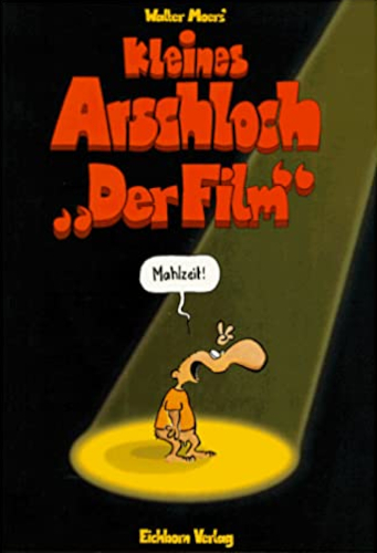 Kleines Arschloch „Der Film“*